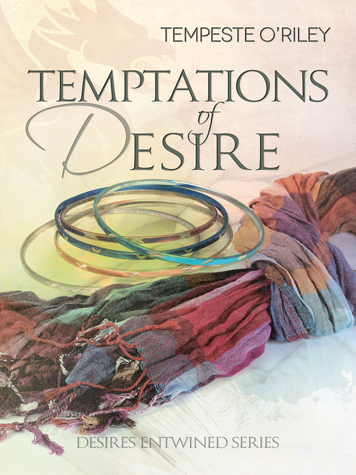 Title details for Temptations of Desire by Tempeste O'Riley - Available